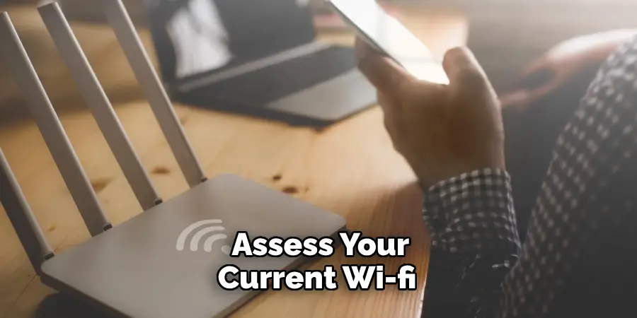  Assess Your Current Wi-fi 