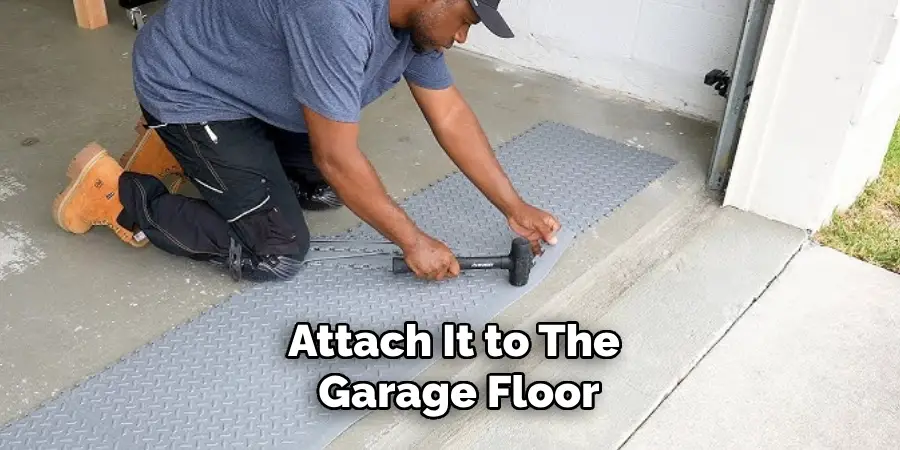 Attach It to the Garage Floor