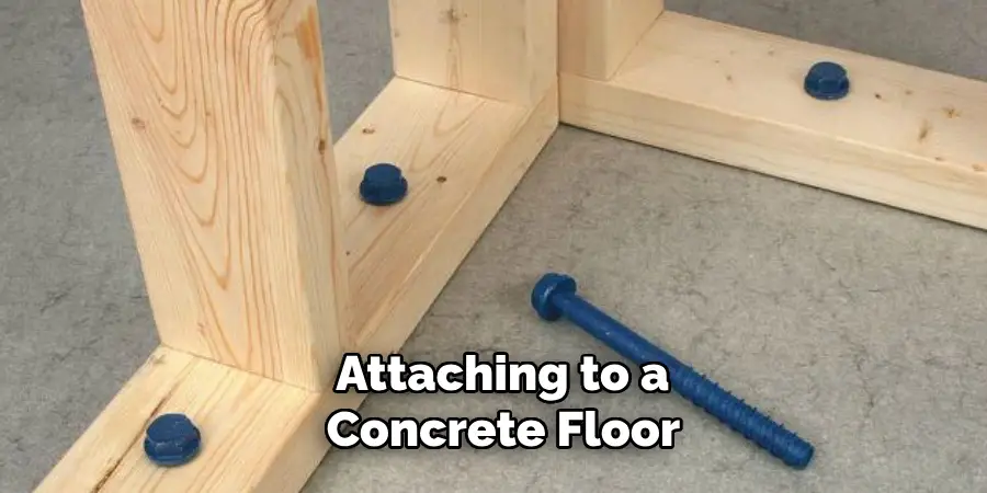 Attaching to a Concrete Floor