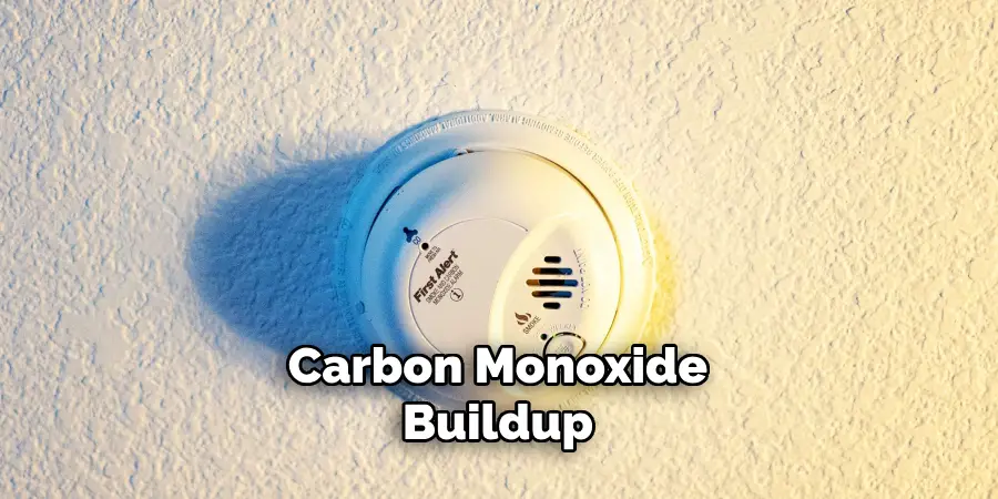 Carbon Monoxide Buildup