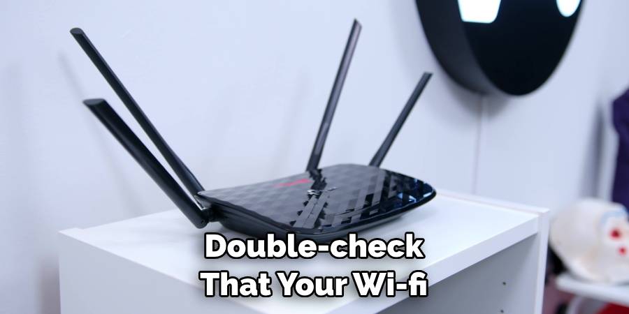 Double-check That Your Wi-fi