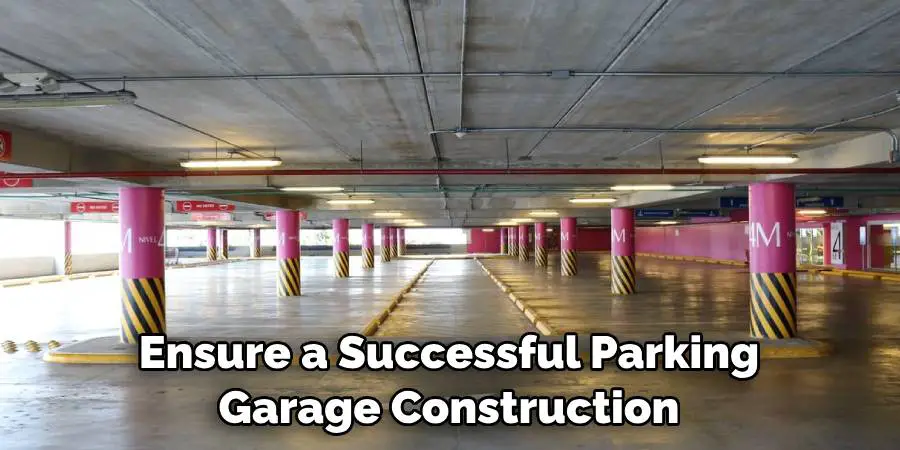 Ensure a Successful Parking Garage Construction