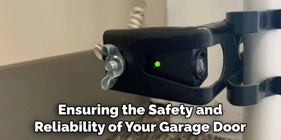 Ensuring the Safety and Reliability of Your Garage Door