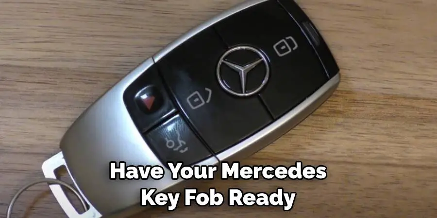 Have Your Mercedes Key Fob Ready