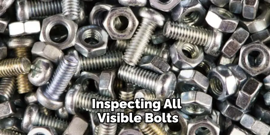 Inspecting All Visible Bolts