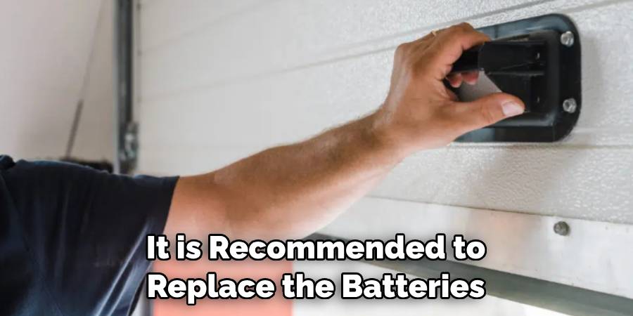 It is Recommended to Replace the Batteries