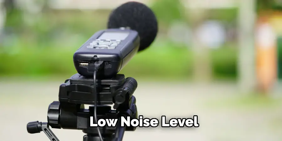 Low Noise Level 