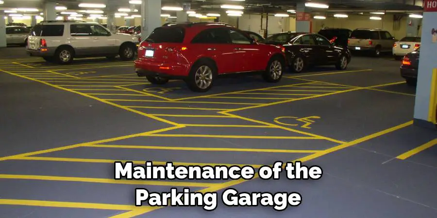 Maintenance of the Parking Garage