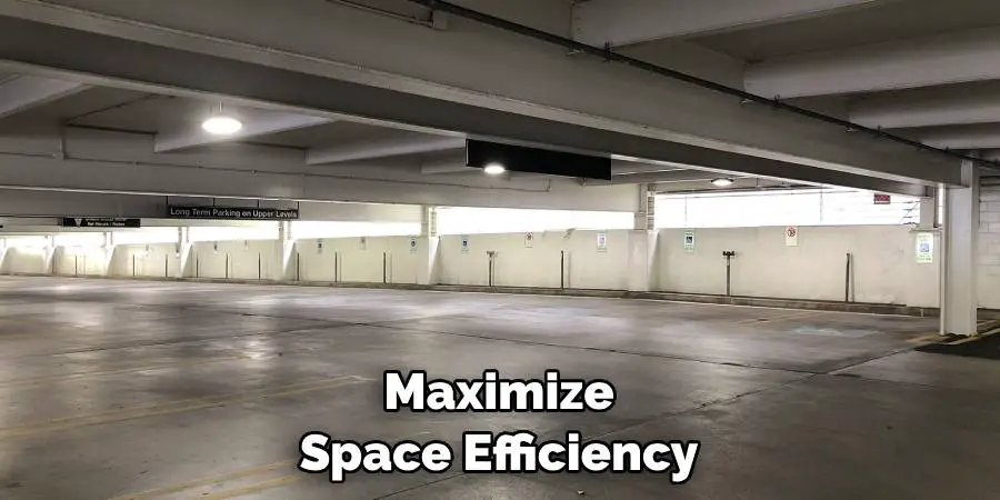 Maximize Space Efficiency