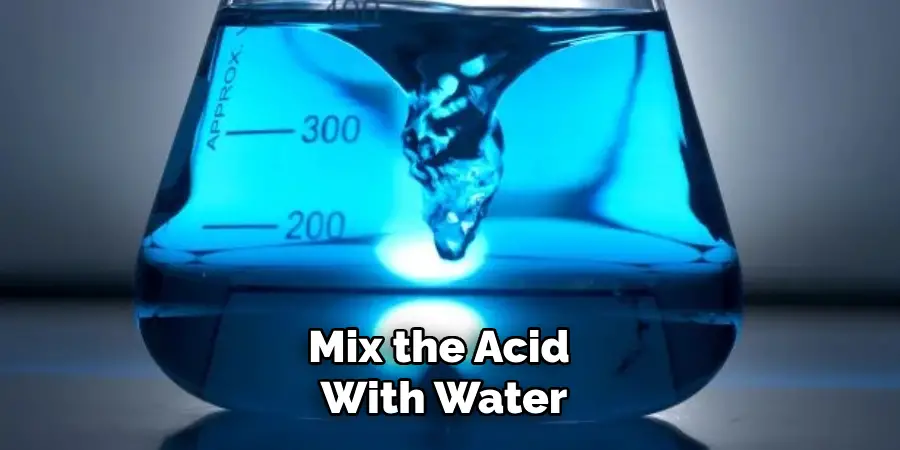 Mix the Acid With Water