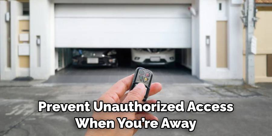 Prevent Unauthorized Access When You’re Away