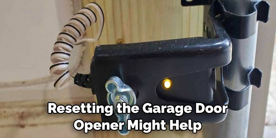 Resetting the Garage Door Opener Might Help