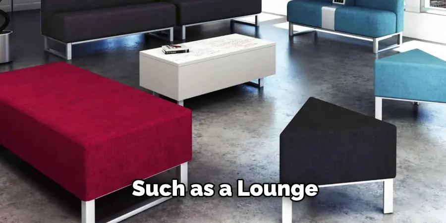 Such as a Lounge