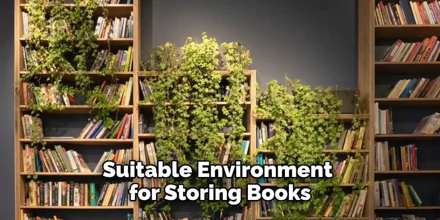 Suitable Environment for Storing Books