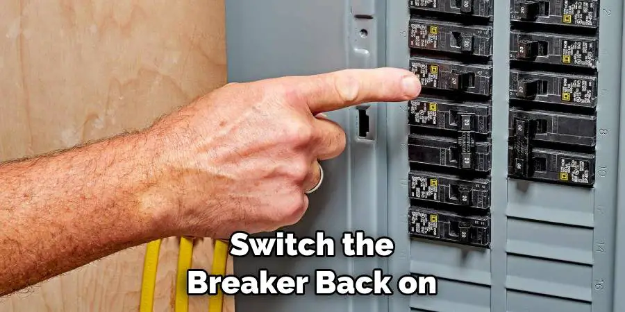 Switch the Breaker Back on