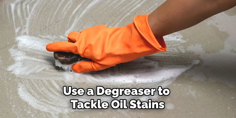 Use a Degreaser to Tackle Oil Stains