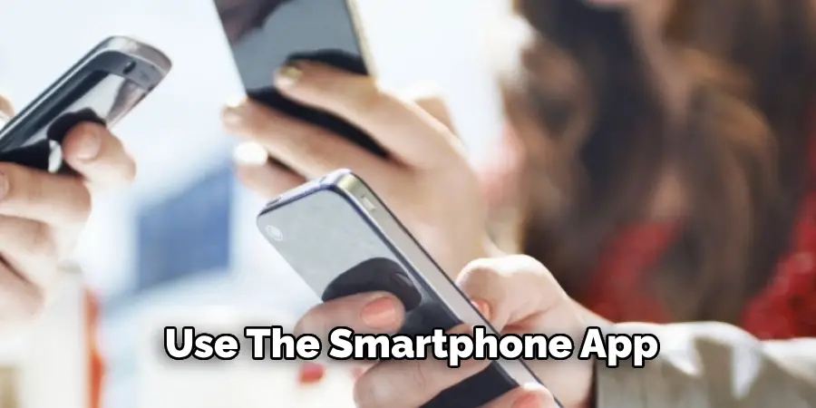 Use the Smartphone App