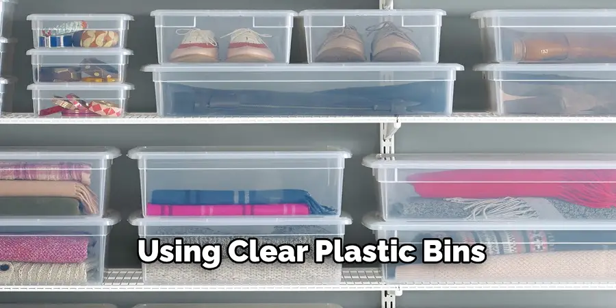 Using Clear Plastic Bins