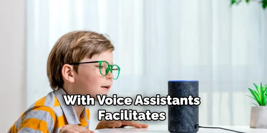 With Voice Assistants Facilitates 