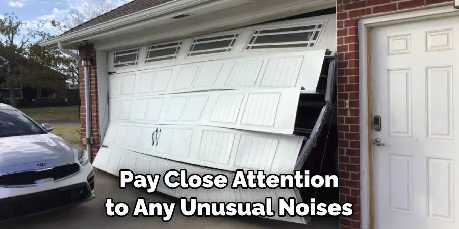 Pay Close Attention to Any Unusual Noises