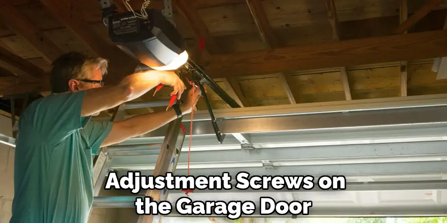 Adjustment Screws on the Garage Door 