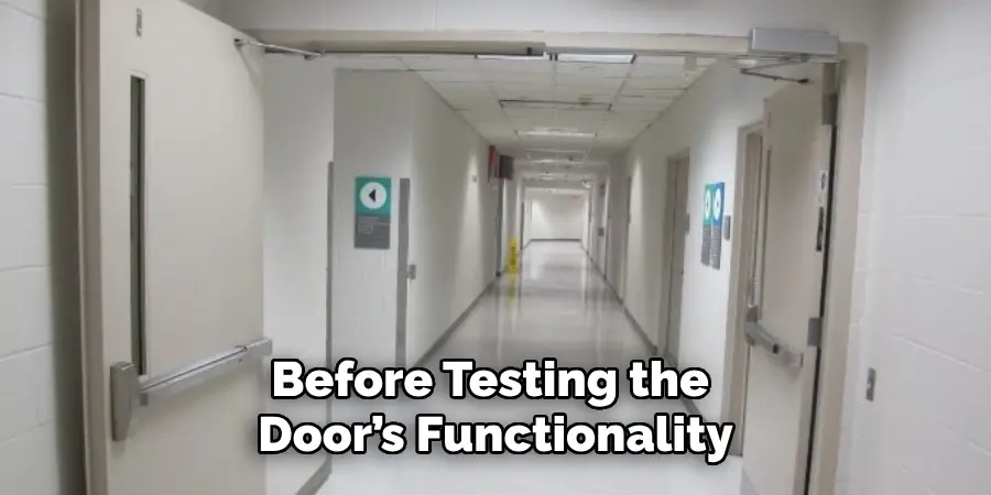 Before Testing the Door’s Functionality