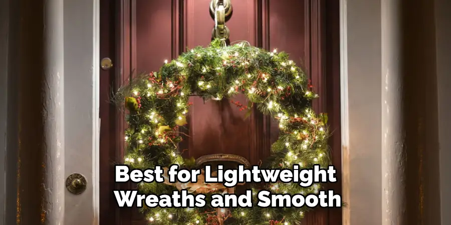 Best for Lightweight Wreaths and Smooth