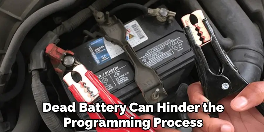 Dead Battery Can Hinder the Programming Process