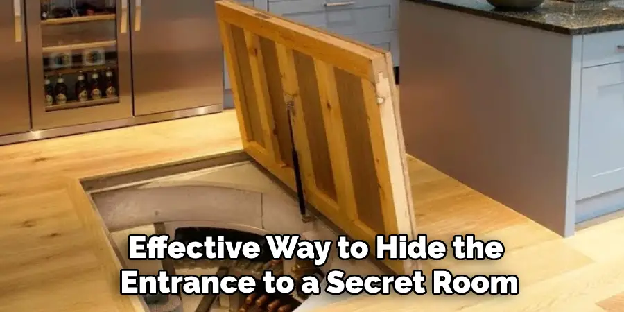 Effective Way to Hide the 
Entrance to a Secret Room