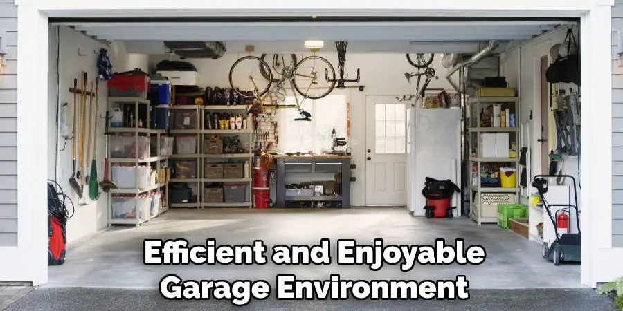 Efficient and Enjoyable Garage Environment