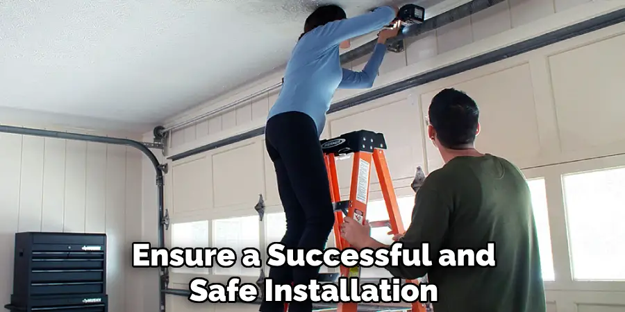 Ensure a Successful and Safe Installation