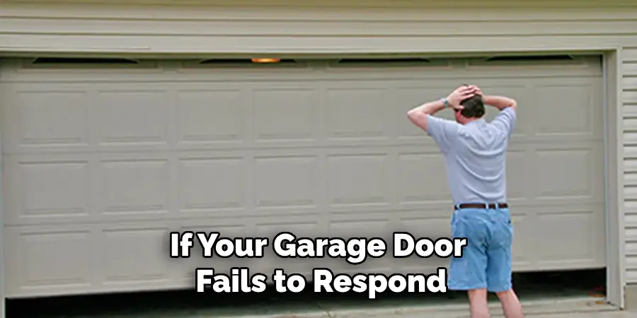 If Your Garage Door Fails to Respond