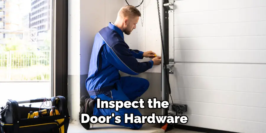 Inspect the 
Door's Hardware