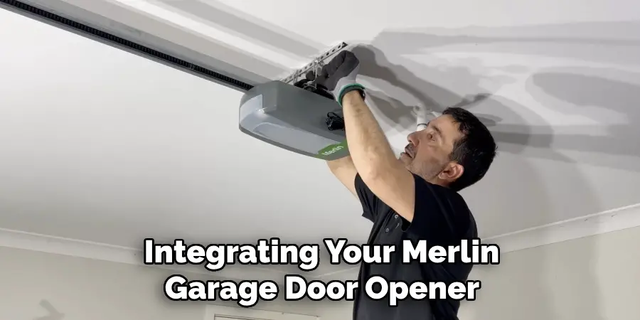 Integrating Your Merlin 
Garage Door Opener 