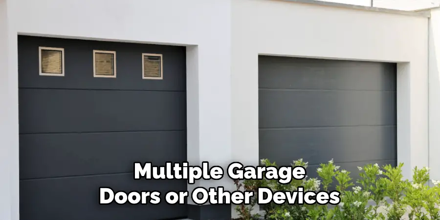  Multiple Garage Doors or Other Devices