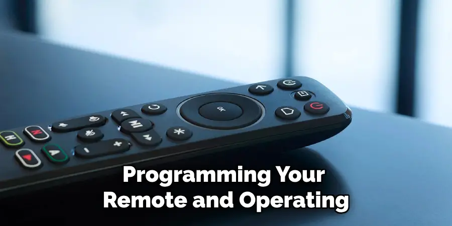 Programming Your Remote and Operating