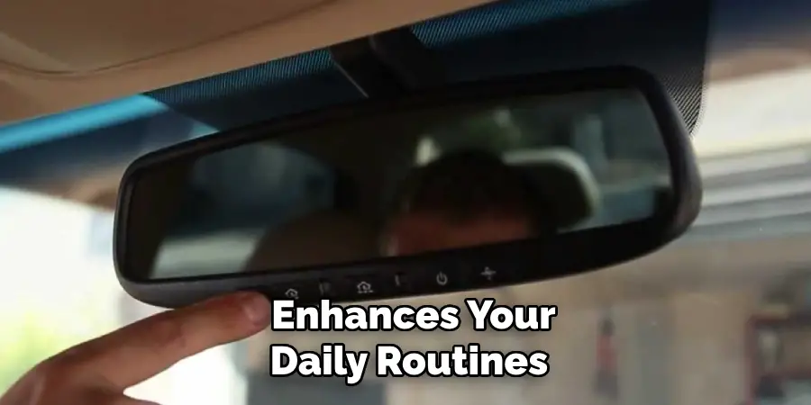 Enhances Your Daily Routines