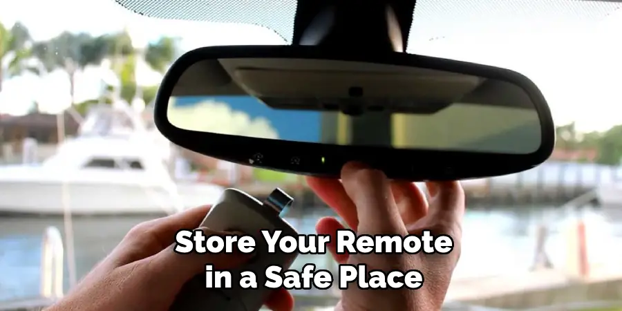 Store Your Remote in a Safe Place