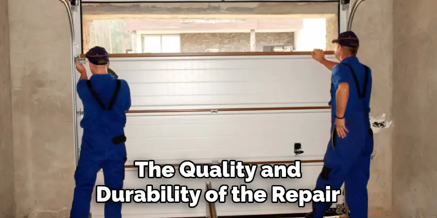 The Quality and Durability of the Repair