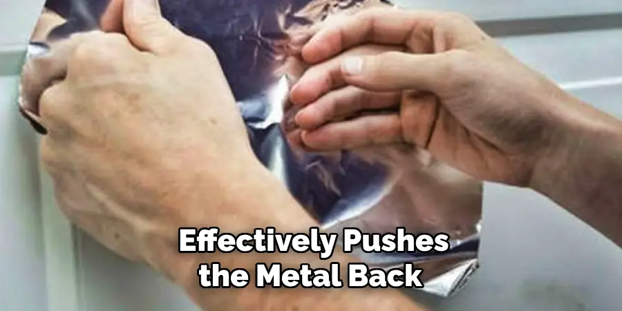 Effectively Pushes the Metal Back