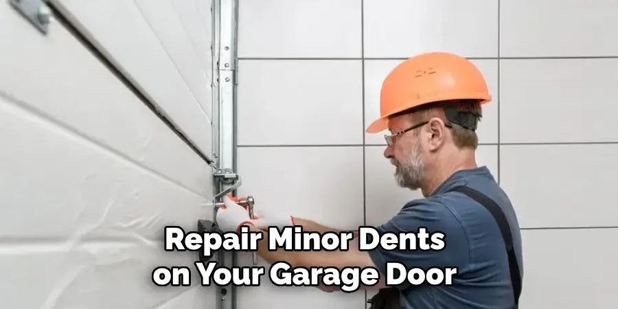 Repair Minor Dents on Your Garage Door