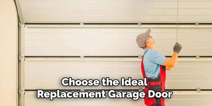 Choose the Ideal Replacement Garage Door