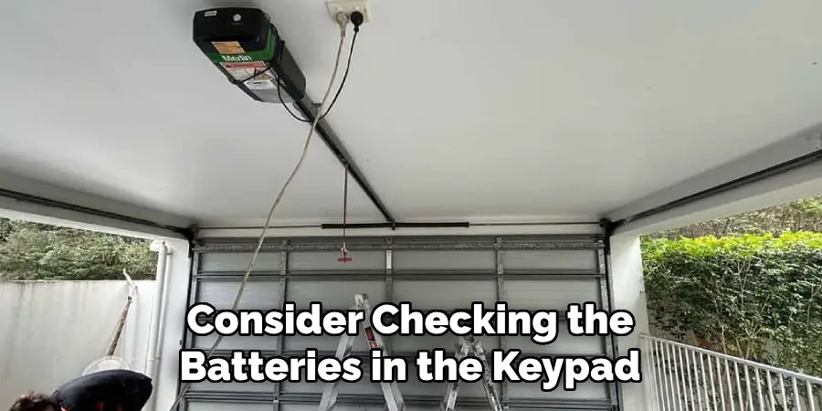 Consider Checking the Batteries in the Keypad