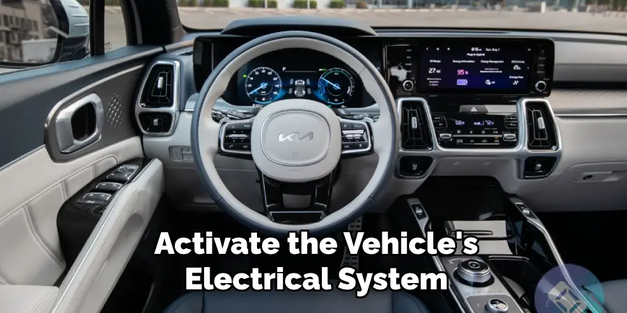 Activate the Vehicle's Electrical System