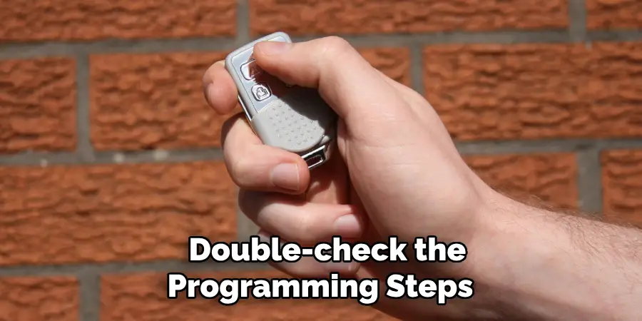 Double-check the Programming Steps 