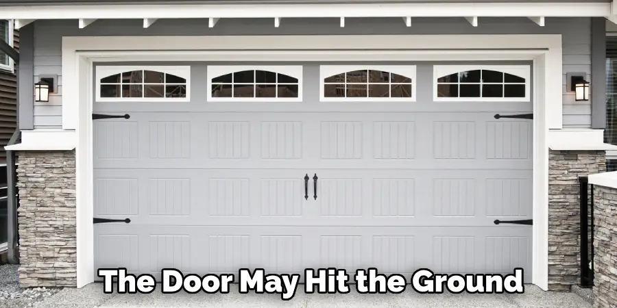 The Door May Hit the Ground