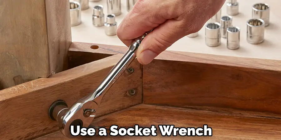 Use a Socket Wrench