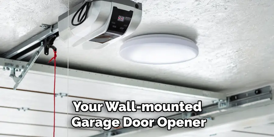 Your Wall-mounted Garage Door Opener