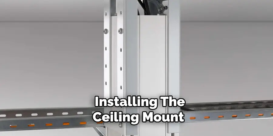 Installing the Ceiling Mount 