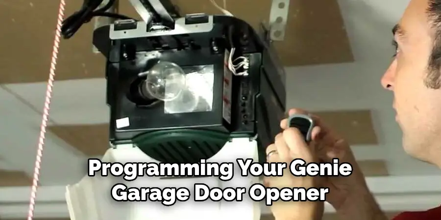 Programming Your Genie
Garage Door Opener